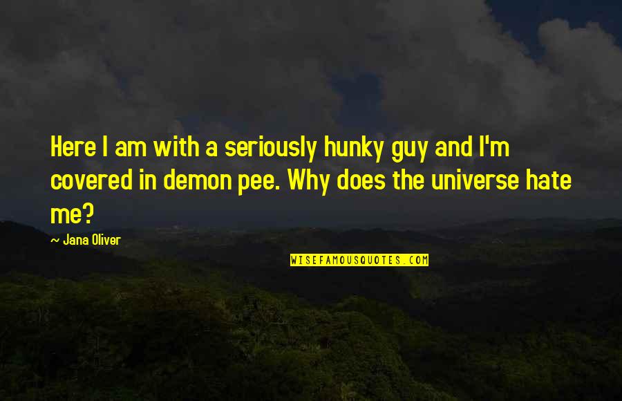 Herbert The Pervert Family Guy Quotes By Jana Oliver: Here I am with a seriously hunky guy