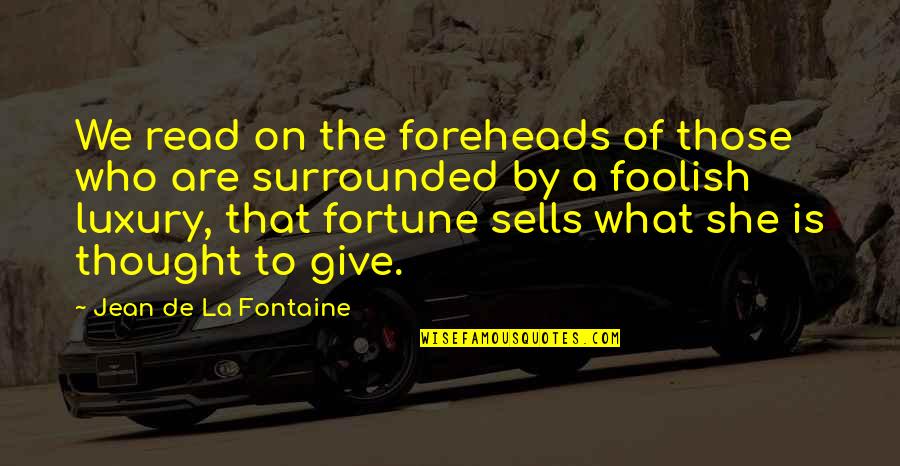 Hercule Poirot Moustache Quotes By Jean De La Fontaine: We read on the foreheads of those who