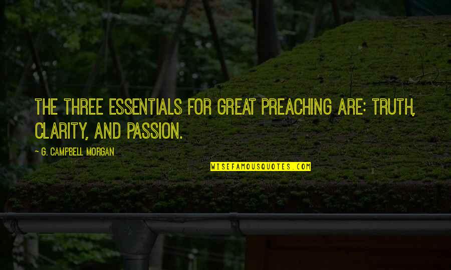 Hercules Dwayne Johnson Movie Quotes By G. Campbell Morgan: The three essentials for great preaching are: truth,