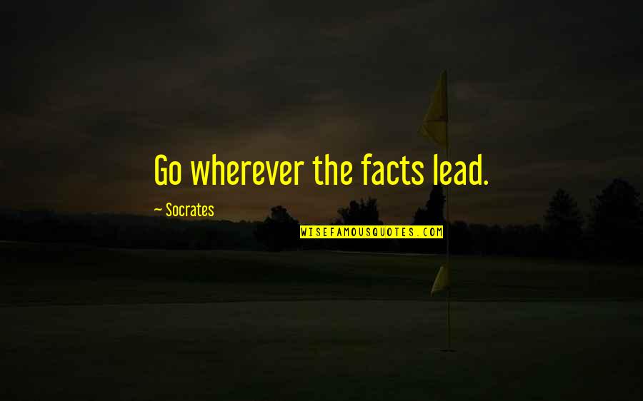 Hercules Stock Quote Quotes By Socrates: Go wherever the facts lead.