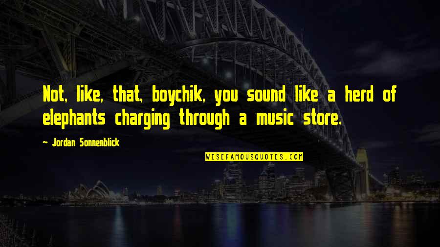 Herd Quotes By Jordan Sonnenblick: Not, like, that, boychik, you sound like a