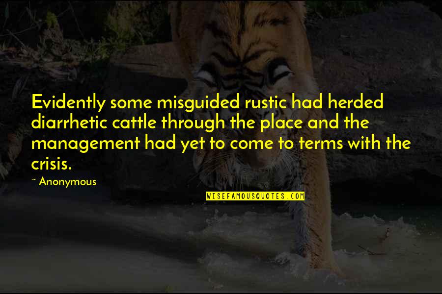 Herded Quotes By Anonymous: Evidently some misguided rustic had herded diarrhetic cattle