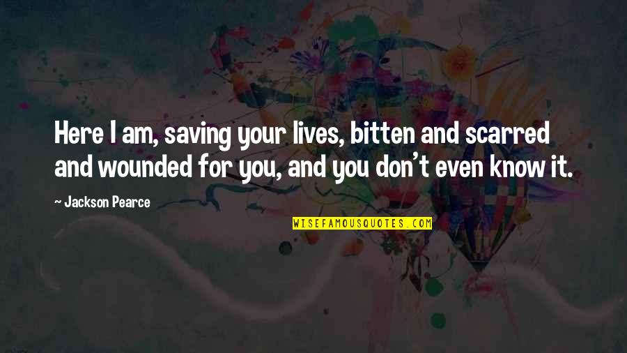 Here I Am For You Quotes By Jackson Pearce: Here I am, saving your lives, bitten and Here I Am For You Quotes By Jackson Pearce: Here I am, saving your lives, bitten and