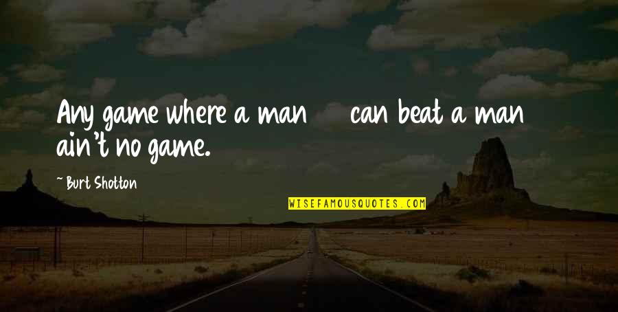 Heres To Another Year Birthday Quote Quotes By Burt Shotton: Any game where a man 60 can beat Heres To Another Year Birthday Quote Quotes By Burt Shotton: Any game where a man 60 can beat
