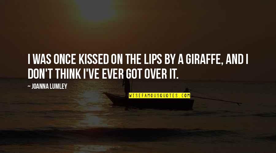 Hereself Quotes By Joanna Lumley: I was once kissed on the lips by Hereself Quotes By Joanna Lumley: I was once kissed on the lips by