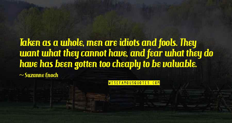 Herida En Quotes By Suzanne Enoch: Taken as a whole, men are idiots and Herida En Quotes By Suzanne Enoch: Taken as a whole, men are idiots and