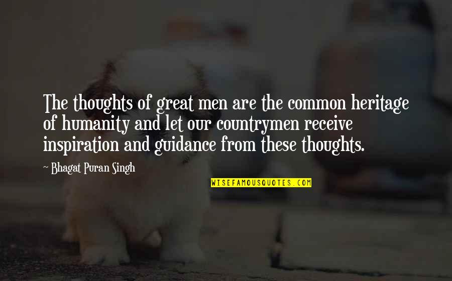 Heritage Quotes By Bhagat Puran Singh: The thoughts of great men are the common