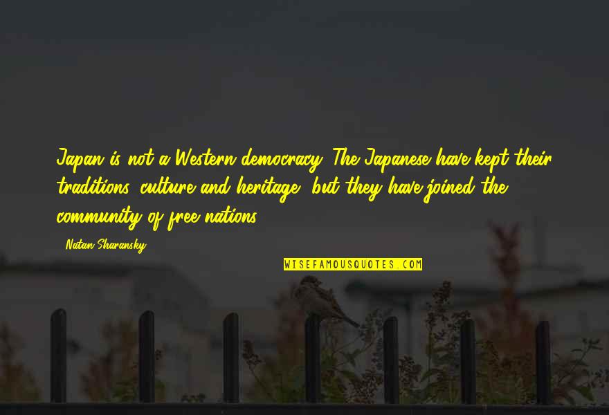 Heritage Quotes By Natan Sharansky: Japan is not a Western democracy. The Japanese