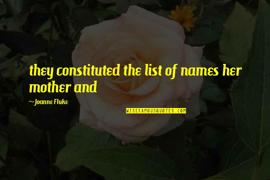Herles Dog Quotes By Joanne Fluke: they constituted the list of names her mother Herles Dog Quotes By Joanne Fluke: they constituted the list of names her mother