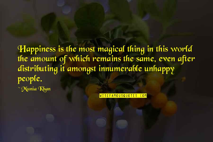 Hermance Imaging Quotes By Munia Khan: Happiness is the most magical thing in this