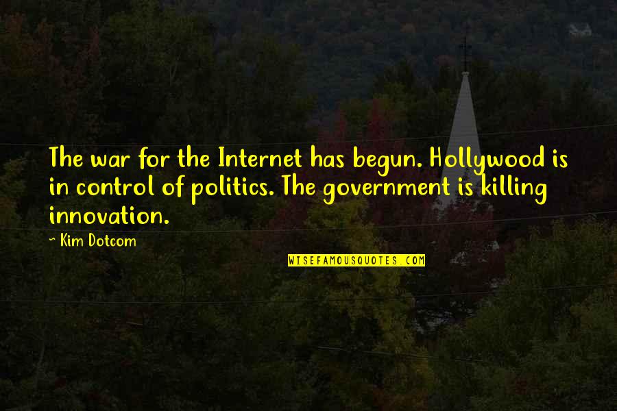 Hermanus Quotes By Kim Dotcom: The war for the Internet has begun. Hollywood