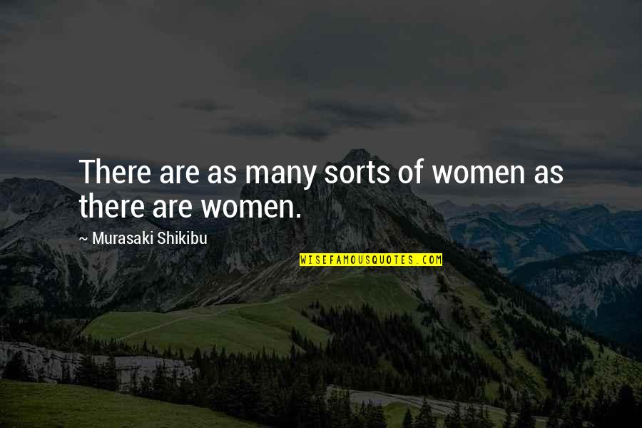 Hermelijn Boutersem Quotes By Murasaki Shikibu: There are as many sorts of women as Hermelijn Boutersem Quotes By Murasaki Shikibu: There are as many sorts of women as