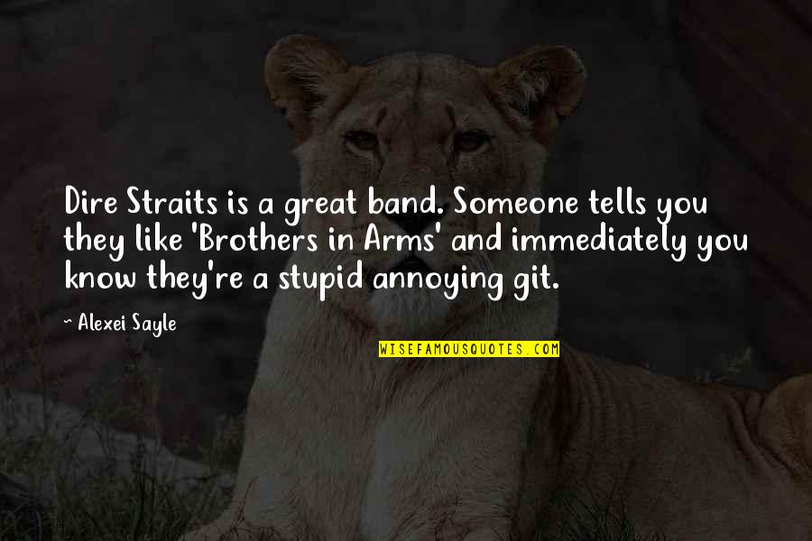 Hermeneutics Pdf Quotes By Alexei Sayle: Dire Straits is a great band. Someone tells Hermeneutics Pdf Quotes By Alexei Sayle: Dire Straits is a great band. Someone tells