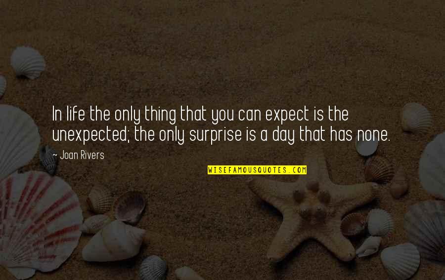 Hermetic Alchemy Quotes By Joan Rivers: In life the only thing that you can Hermetic Alchemy Quotes By Joan Rivers: In life the only thing that you can