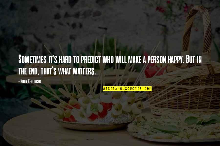 Hermione Expelled Quote Quotes By Kody Keplinger: Sometimes it's hard to predict who will make Hermione Expelled Quote Quotes By Kody Keplinger: Sometimes it's hard to predict who will make