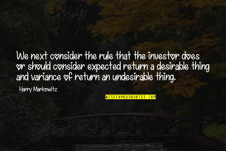 Hermione Spew Quotes By Harry Markowitz: We next consider the rule that the investor