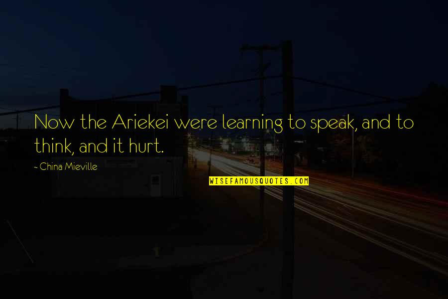 Hermitcraft Quotes By China Mieville: Now the Ariekei were learning to speak, and