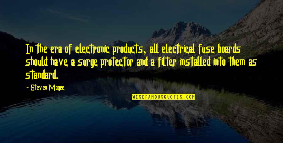 Hermopolis Quotes By Steven Magee: In the era of electronic products, all electrical