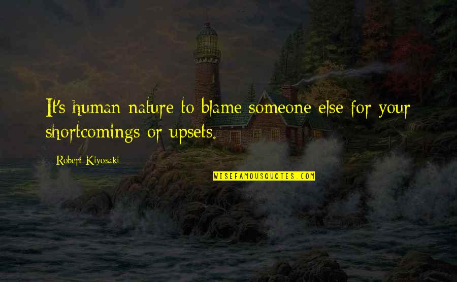 Hermosilla Ranch Quotes By Robert Kiyosaki: It's human nature to blame someone else for