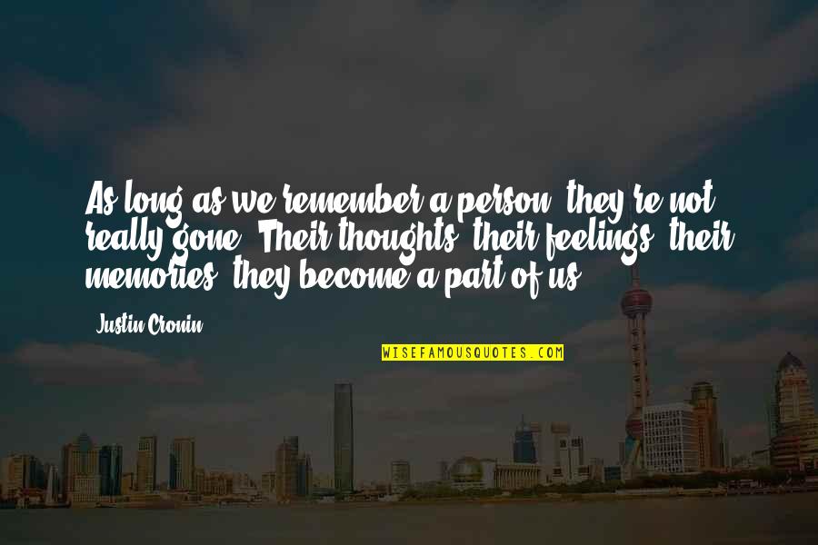 Hern Marine Quotes By Justin Cronin: As long as we remember a person, they're