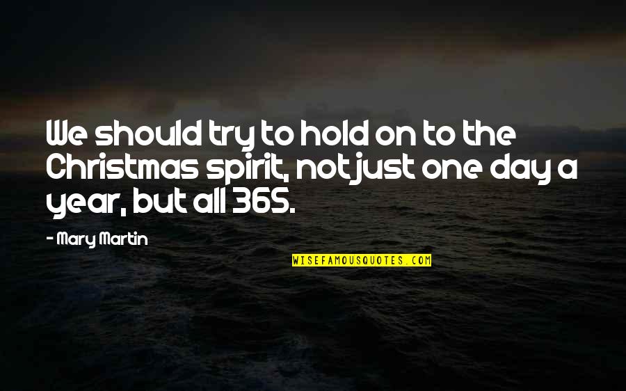 Hernando Cort S Quotes By Mary Martin: We should try to hold on to the