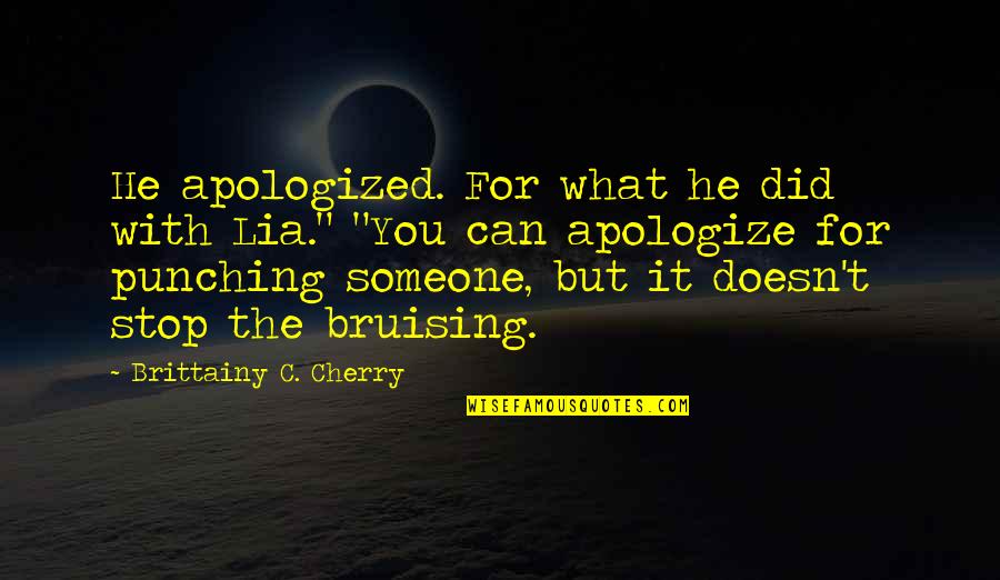 Hero Brother Quotes By Brittainy C. Cherry: He apologized. For what he did with Lia." Hero Brother Quotes By Brittainy C. Cherry: He apologized. For what he did with Lia."