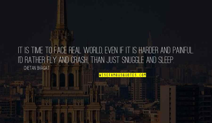 Hero Brother Quotes By Chetan Bhagat: It is time to face real world, even Hero Brother Quotes By Chetan Bhagat: It is time to face real world, even