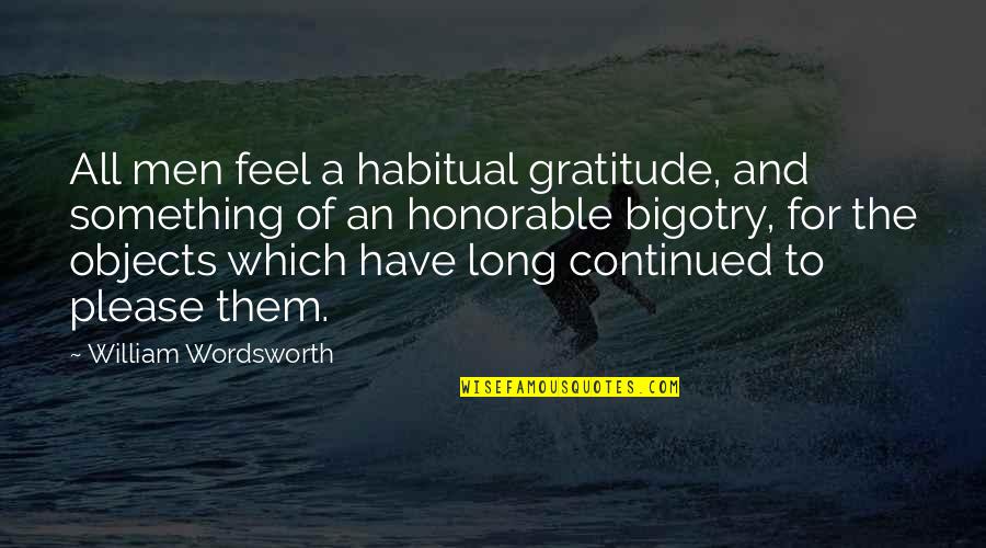 Hero S Death Quotes By William Wordsworth: All men feel a habitual gratitude, and something Hero S Death Quotes By William Wordsworth: All men feel a habitual gratitude, and something