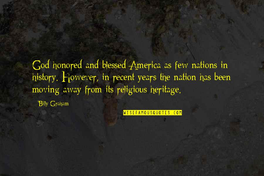 Heroes Day Jamaica Quotes By Billy Graham: God honored and blessed America as few nations