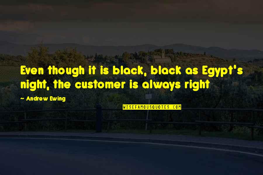Heroes In History Quotes By Andrew Ewing: Even though it is black, black as Egypt's