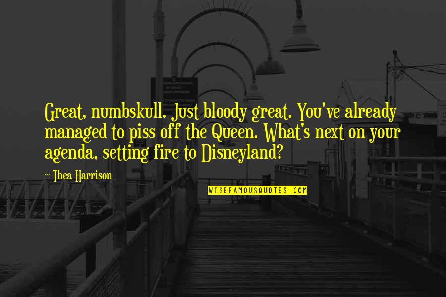 Heroine Shikkaku Quotes By Thea Harrison: Great, numbskull. Just bloody great. You've already managed Heroine Shikkaku Quotes By Thea Harrison: Great, numbskull. Just bloody great. You've already managed