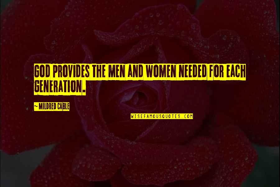 Herondales Quotes By Mildred Cable: God provides the men and women needed for