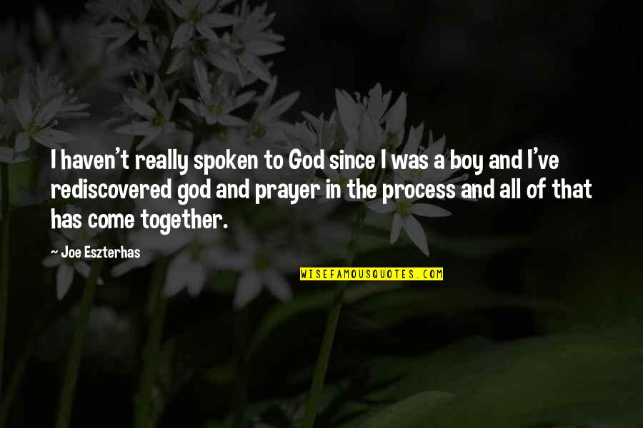 Herrar En Quotes By Joe Eszterhas: I haven't really spoken to God since I Herrar En Quotes By Joe Eszterhas: I haven't really spoken to God since I
