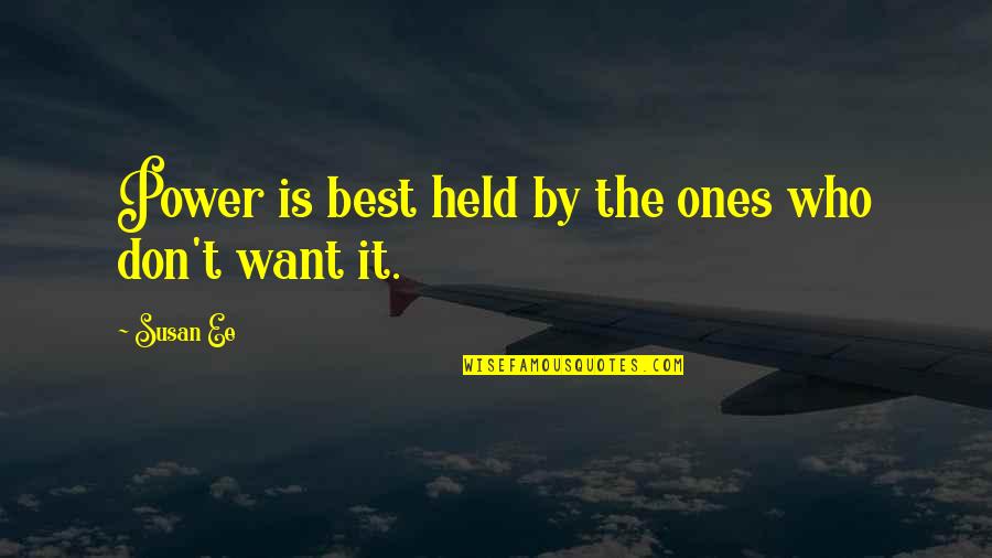 Herrar O Quotes By Susan Ee: Power is best held by the ones who