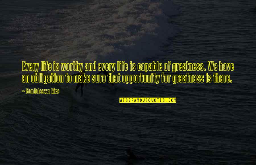 Hersberger M Nchen Quotes By Condoleezza Rice: Every life is worthy and every life is