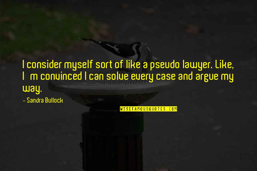 Herschthal Md Quotes By Sandra Bullock: I consider myself sort of like a pseudo Herschthal Md Quotes By Sandra Bullock: I consider myself sort of like a pseudo