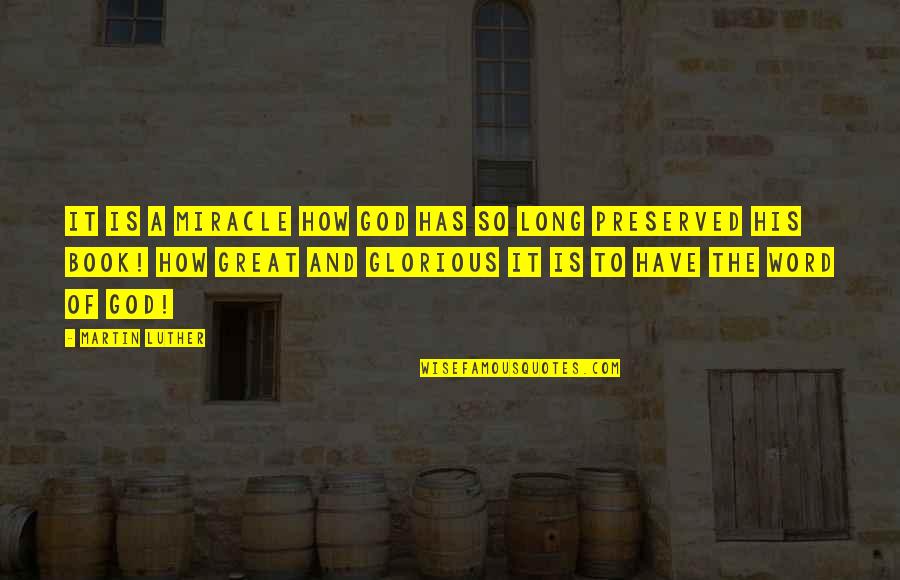 Herscu Laboratory Quotes By Martin Luther: It is a miracle how God has so