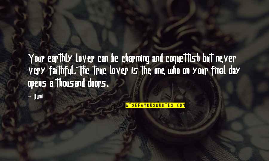 Hersenen Afbeelding Quotes By Rumi: Your earthly lover can be charming and coquettish Hersenen Afbeelding Quotes By Rumi: Your earthly lover can be charming and coquettish
