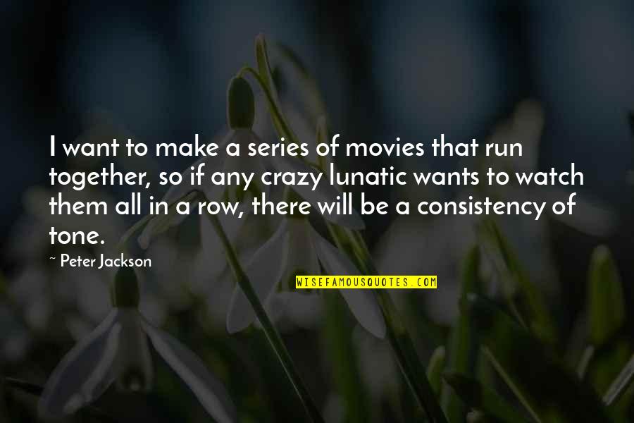 Hersey's Quotes By Peter Jackson: I want to make a series of movies