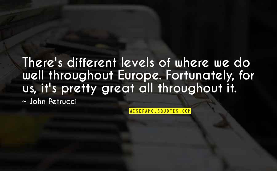 Hershel Greene Inspirational Quotes By John Petrucci: There's different levels of where we do well