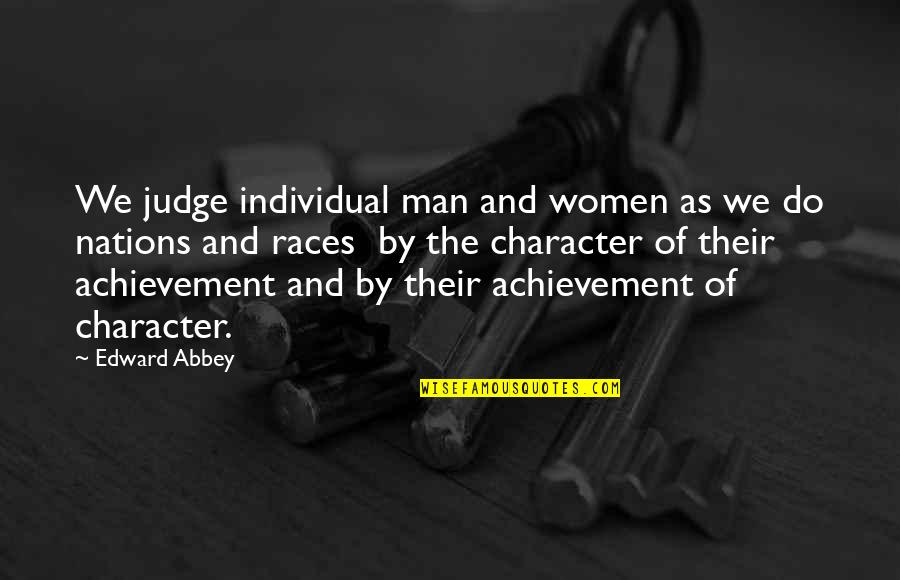 Hershey Company Stock Quote Quotes By Edward Abbey: We judge individual man and women as we Hershey Company Stock Quote Quotes By Edward Abbey: We judge individual man and women as we
