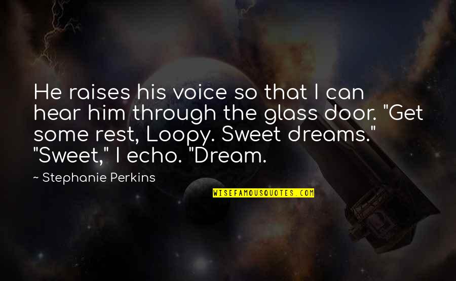 Hersheys Bar Quotes By Stephanie Perkins: He raises his voice so that I can