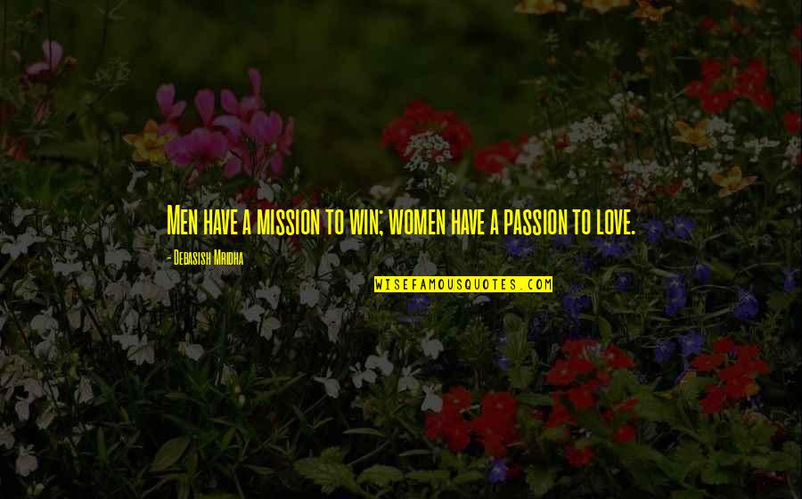 Hershman Pre Owned Quotes By Debasish Mridha: Men have a mission to win; women have