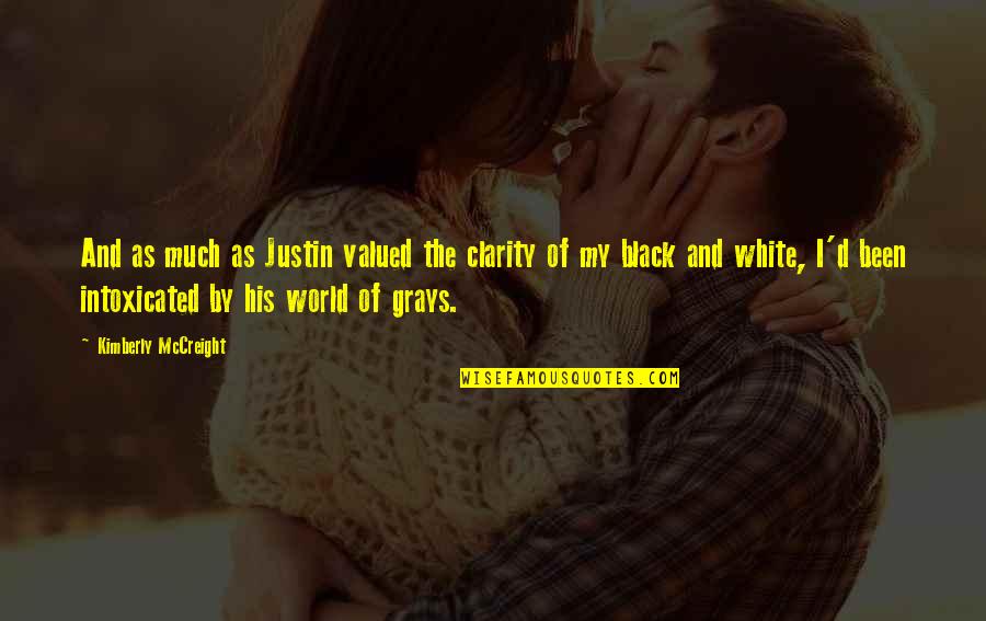Hersilia Quotes By Kimberly McCreight: And as much as Justin valued the clarity