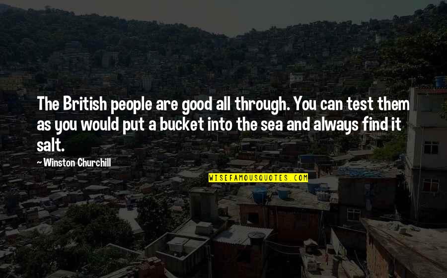 Hertenstoofpotje Quotes By Winston Churchill: The British people are good all through. You