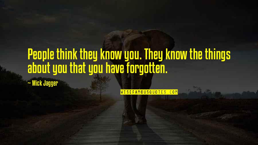 Hervorbringen Englisch Quotes By Mick Jagger: People think they know you. They know the