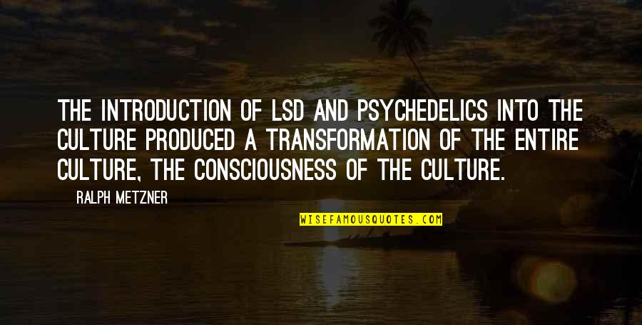 Herzberg Model Quotes By Ralph Metzner: The introduction of LSD and psychedelics into the