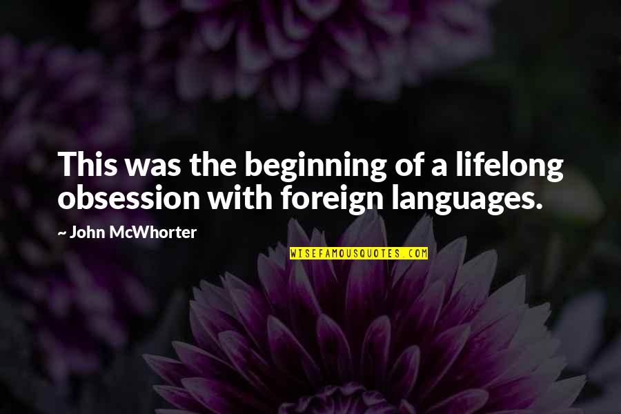 Herzog & De Meuron Quotes By John McWhorter: This was the beginning of a lifelong obsession
