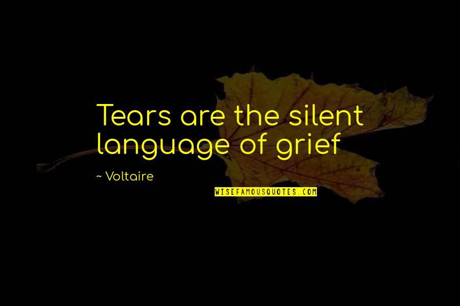 Herzog Zwei Quotes By Voltaire: Tears are the silent language of grief