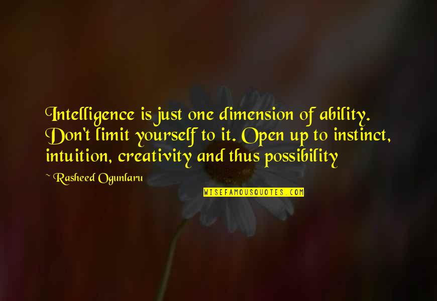 Hes Home Quotes By Rasheed Ogunlaru: Intelligence is just one dimension of ability. Don't Hes Home Quotes By Rasheed Ogunlaru: Intelligence is just one dimension of ability. Don't